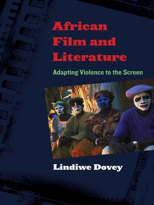 Title details for African Film and Literature by Lindiwe Dovey - Available